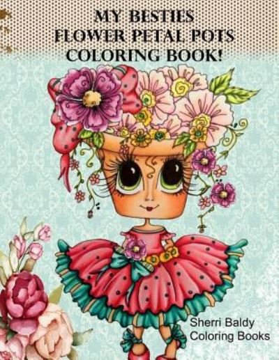 Cover for Sherri Ann Baldy · My Besties Flower Petal Pots Coloring Book (Paperback Book) (2017)