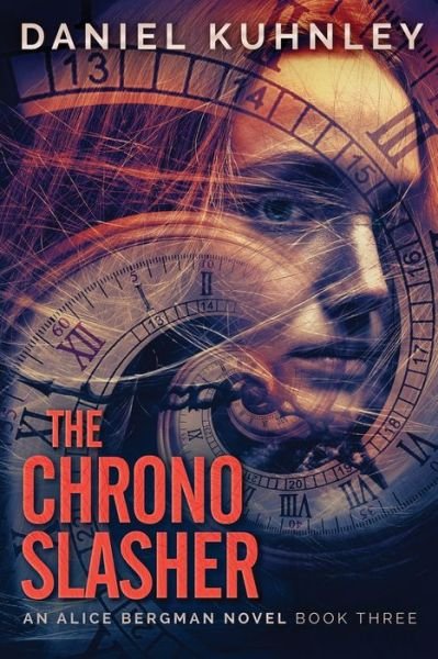 Cover for Daniel Kuhnley · The Chrono Slasher (Bok) (2022)
