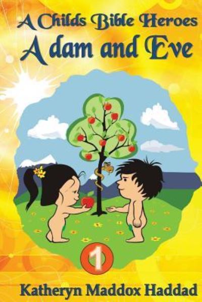 Cover for Katheryn Maddox Haddad · Adam &amp; Eve (Paperback Book) (2017)