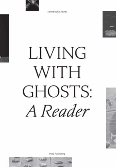 Cover for Tk · Living with Ghosts: A Reader: Writings on Coloniality, Decoloniality, Hauntology and Contemporary Art (Paperback Bog) (2023)