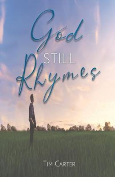 Cover for Tim Carter · God Still Rhymes (Paperback Book) (2019)