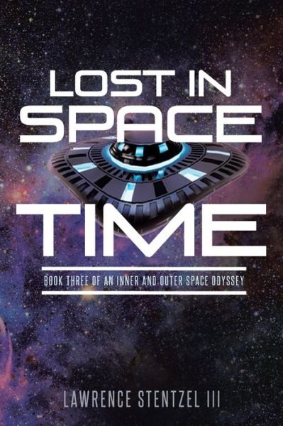 Cover for III Lawrence Stentzel · Lost in Space-Time (Pocketbok) (2020)
