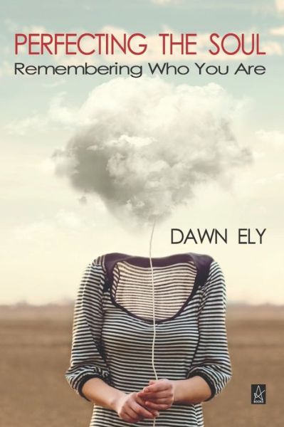Cover for Dawn Ely · Perfecting the Soul (Paperback Book) (2020)
