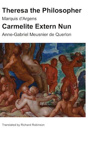 Cover for Jean-Baptiste de Boyer d¿Argens · Theresa the Philosopher &amp; the Carmelite Extern Nun (Book) (2024)