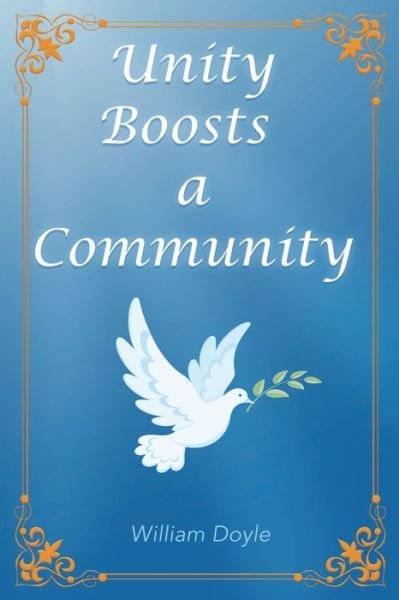 Unity Boosts a Community - William Doyle - Książki - West Point Print and Media LLC - 9781956001594 - 27 września 2021