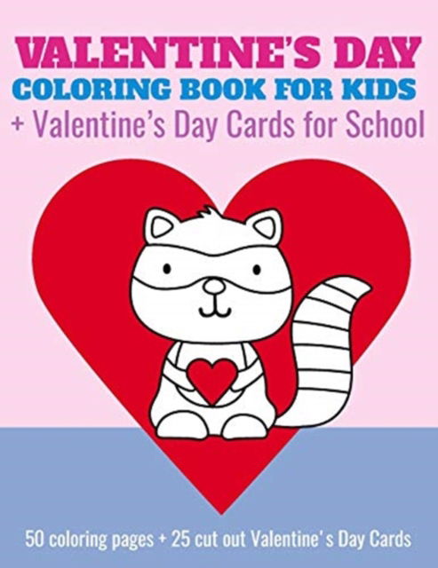 Cover for Elita Nathan · Valentine's Day Coloring Book For Kids + Valentine's Day Cards for School (Paperback Book) (2018)