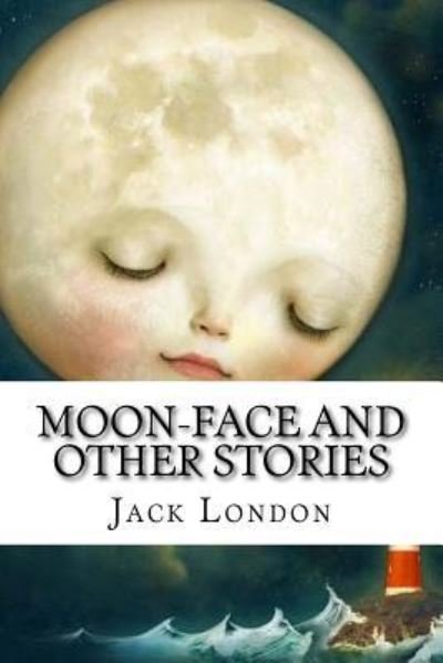 Cover for Jack London · Moon-Face and Other Stories (Paperback Book) (2017)
