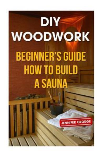 Cover for Jennifer George · DIY Woodwork (Paperback Book) (2018)