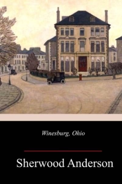 Cover for Sherwood Anderson · Winesburg, Ohio (Taschenbuch) (2018)