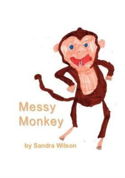 Cover for Sandra Wilson · Messy Monkey (Pocketbok) (2019)