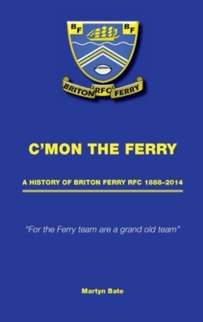 C'mon the Ferry - Martyn Bate - Książki - Shakspeare Editorial - 9781999329594 - 7 grudnia 2020