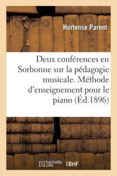 Cover for Parent-H · Deux Conferences En Sorbonne Sur La Pedagogie Musicale (Taschenbuch) (2018)