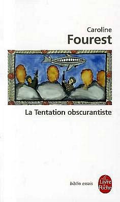 Cover for Caroline Fourest · La Tentation Obscurantiste (Paperback Book) [French edition] (2009)