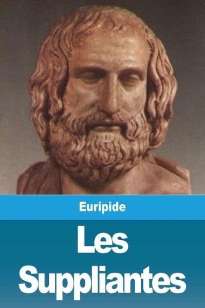 Cover for Euripide · Les Suppliantes (Paperback Book) (2019)