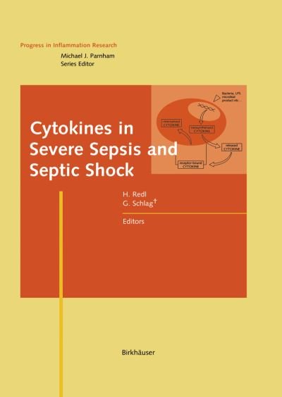 Cover for H Redl · Cytokines in Severe Sepsis and Septic Shock - Progress in Inflammation Research (Paperback Book) [Softcover reprint of the original 1st ed. 1999 edition] (2012)