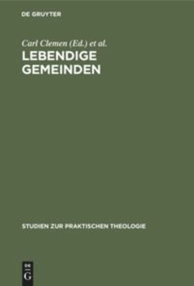 Cover for Carl Clemen · Lebendige Gemeinden : Festschrift Emil Sulze zum 80. Geburtstag am 26. Februar 1912 (Book) (1912)