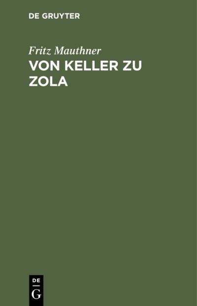 Cover for Fritz Mauthner · Von Keller Zu Zola (N/A) (1901)