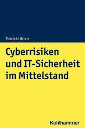 Cover for Ulrich · Cyberrisiken und IT-Sicherheit i (Buch) (2024)