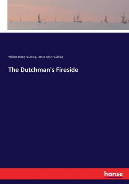 Cover for Paulding · The Dutchman's Fireside (Bog) (2017)