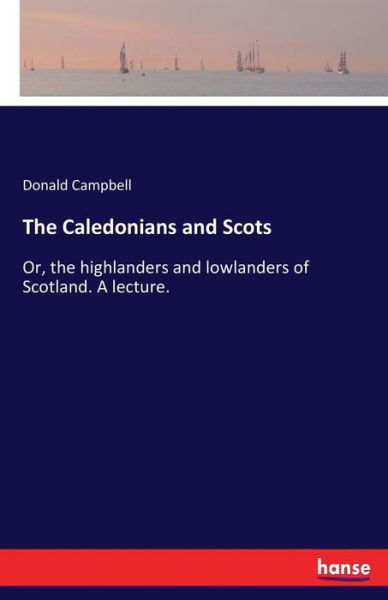 Cover for Campbell · The Caledonians and Scots (Book) (2017)