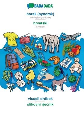 Cover for Babadada Gmbh · BABADADA, norsk (nynorsk) - hrvatski, visuell ordbok - slikovni rje?nik (Paperback Book) (2021)