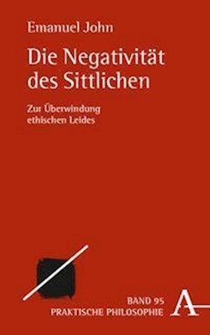 Cover for John · Die Negativität des Sittlichen (Buch) (2019)