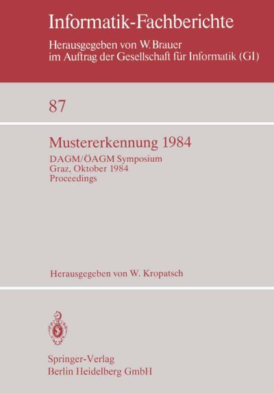 Cover for W Kropatsch · Mustererkennung: Symposium : Papers (N/A) [1984 edition] (1984)