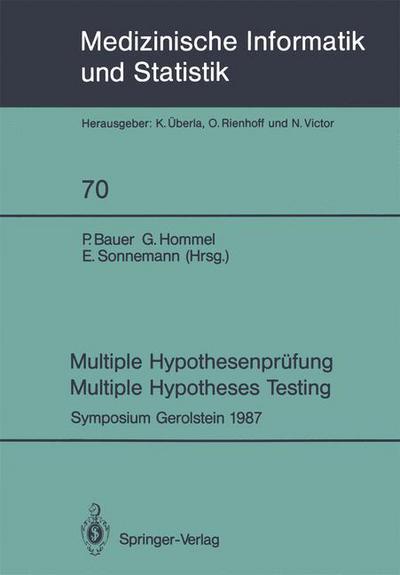 Cover for P Bauer · Multiple Hypothesenprufung / Multiple Hypotheses Testing: Symposium, 6. und 7. November 1987 - Medizinische Informatik, Biometrie und Epidemiologie (Pocketbok) [Softcover reprint of the original 1st ed. 1988 edition] (1988)