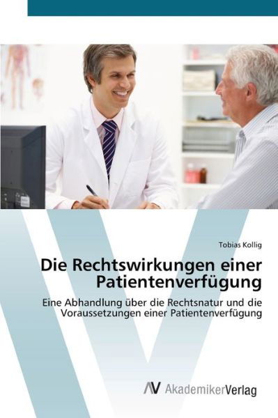 Cover for Kollig · Die Rechtswirkungen einer Patien (Bok) (2012)
