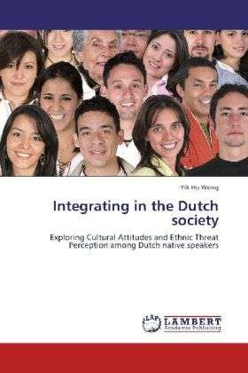 Cover for Wong · Integrating in the Dutch society (Bog) (2012)
