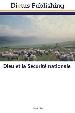 Cover for Nots · Dieu et la Sécurité nationale (Bog)