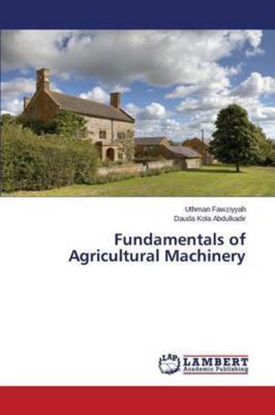 Cover for Kola Abdulkadir Dauda · Fundamentals of Agricultural Machinery (Pocketbok) (2015)