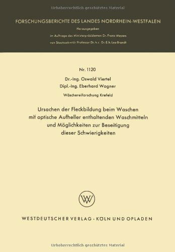 Cover for Oswald Viertel · Ursachen Der Fleckbildung Beim Waschen Mit Optische Aufheller Enthaltenden Waschmitteln Und Moeglichkeiten Zur Beseitigung Dieser Schwierigkeiten - Forschungsberichte Des Landes Nordrhein-Westfalen (Taschenbuch) [1962 edition] (1962)