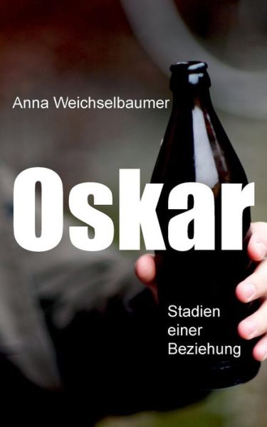 Cover for Anna Weichselbaumer · Oskar (Paperback Book) [German edition] (2013)