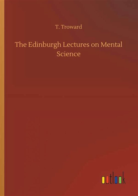 Cover for Troward · The Edinburgh Lectures on Menta (Book) (2018)