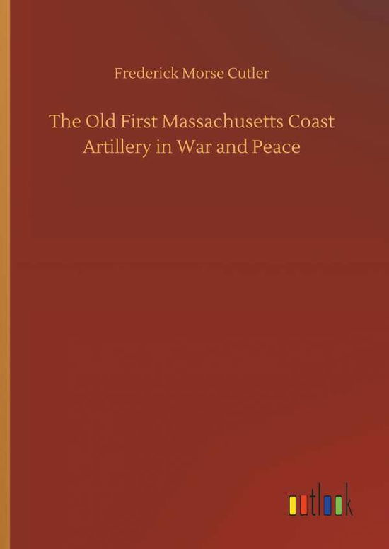 Cover for Cutler · The Old First Massachusetts Coas (Book) (2018)