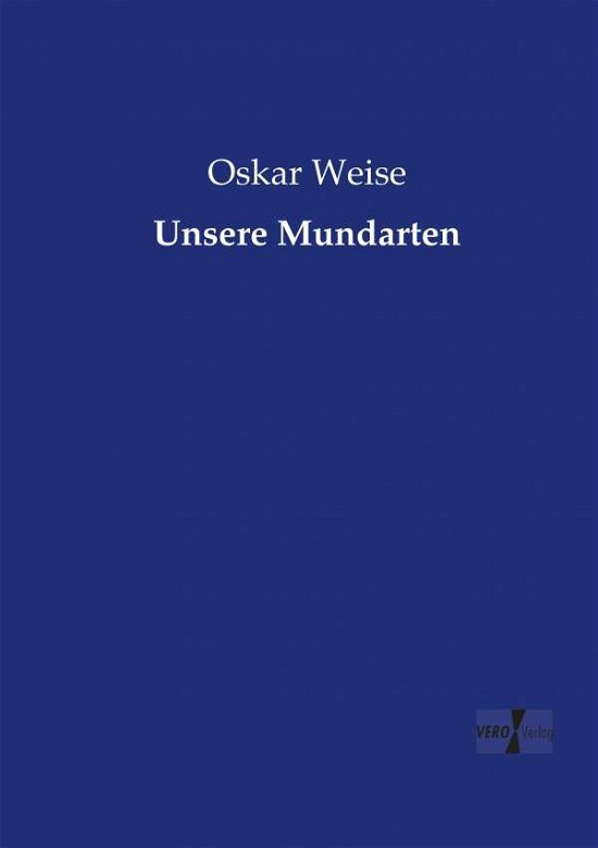 Cover for Weise · Unsere Mundarten (Bog) (2019)
