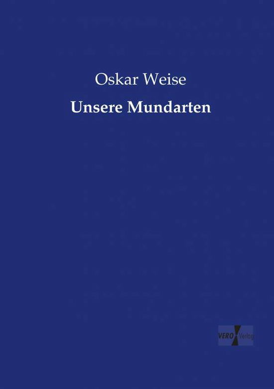 Cover for Weise · Unsere Mundarten (Bog) (2019)