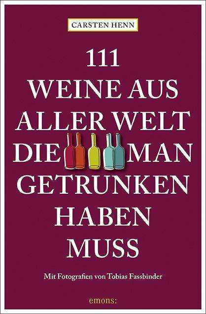 Cover for Henn · 111 Weine aus aller Welt, die man (Book)