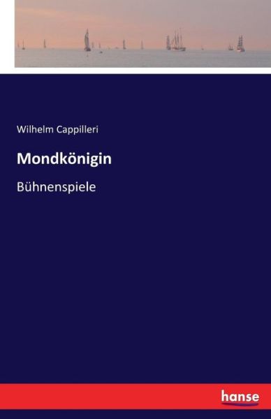 Cover for Cappilleri · Mondkönigin (Book) (2016)