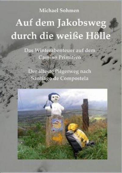 Cover for Sohmen · Auf dem Jakobsweg durch die weiß (Book) (2017)