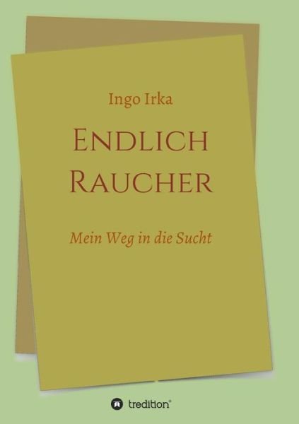 Cover for Irka · Endlich Raucher (Bok) (2018)