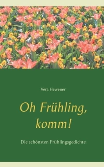 Cover for Hewener · Oh Frühling, komm! (N/A) (2021)