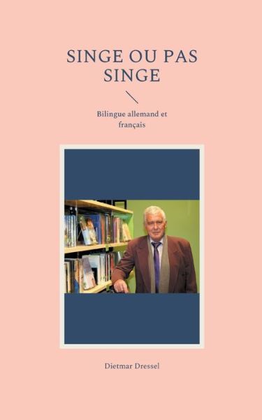 Cover for Dietmar Dressel · Singe ou pas singe (Paperback Book) (2021)