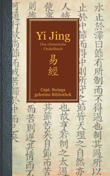 Cover for I Sao Cheng · Yi Jing: Das chinesische Weisheits- und Orakel-Buch (Paperback Bog) (2021)