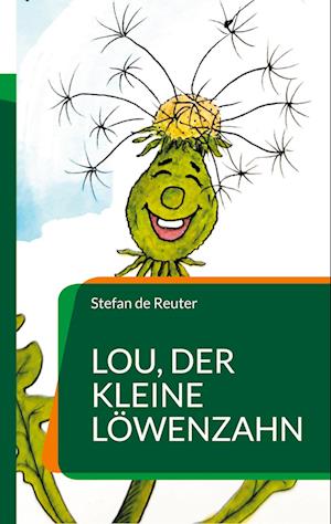 Cover for Stefan de Reuter · Lou, der kleine Löwenzahn (Book) (2024)