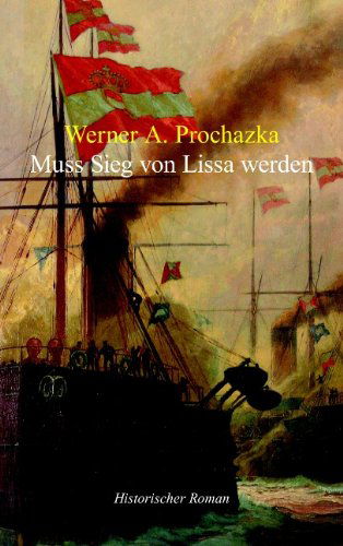 Cover for Werner A. Prochazka · Muss Sieg Von Lissa Werden (Paperback Book) [German edition] (2008)