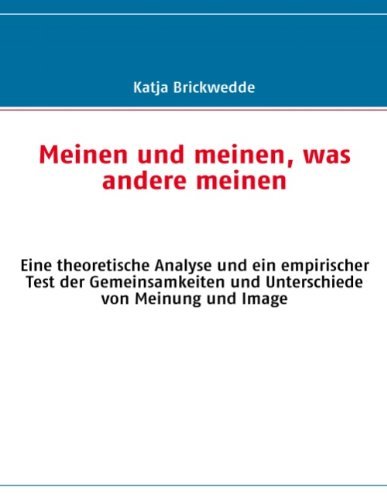 Katja Brickwedde · Meinen Und Meinen, Was Andere Meinen (Paperback Book) [German edition] (2008)