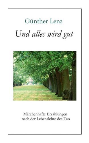 Cover for Günther Lenz · Und Alles Wird Gut (Paperback Book) [German edition] (2009)