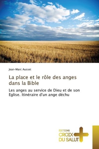 Cover for Ausset Jean-marc · La Place et Le Role Des Anges Dans La Bible (Paperback Book) (2018)